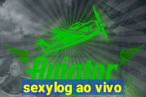 sexylog ao vivo